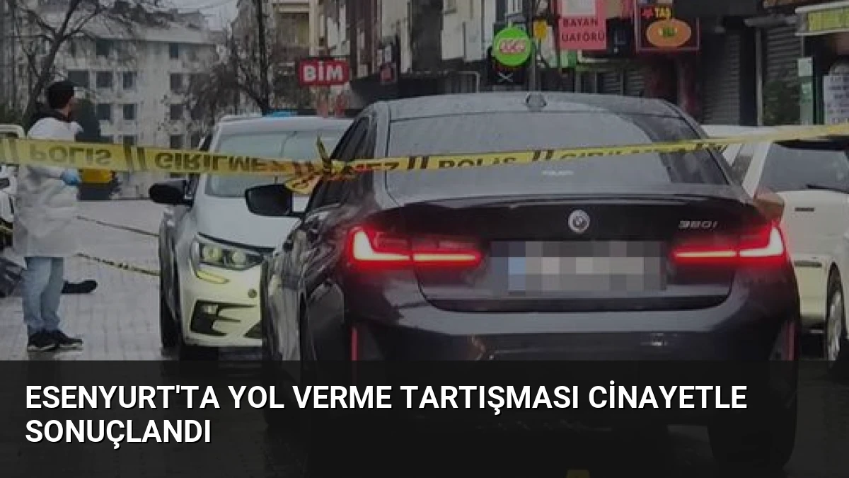 Esenyurt’ta Yol Verme Tartışması Cinayetle Sonuçlandı