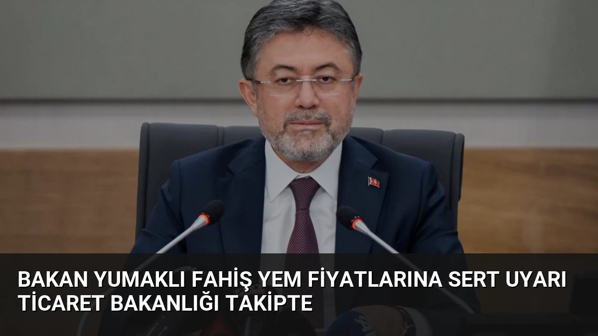 Bakan Yumaklı Fahiş Yem Fiyatlarına Sert Uyarı Ticaret Bakanlığı Takipte