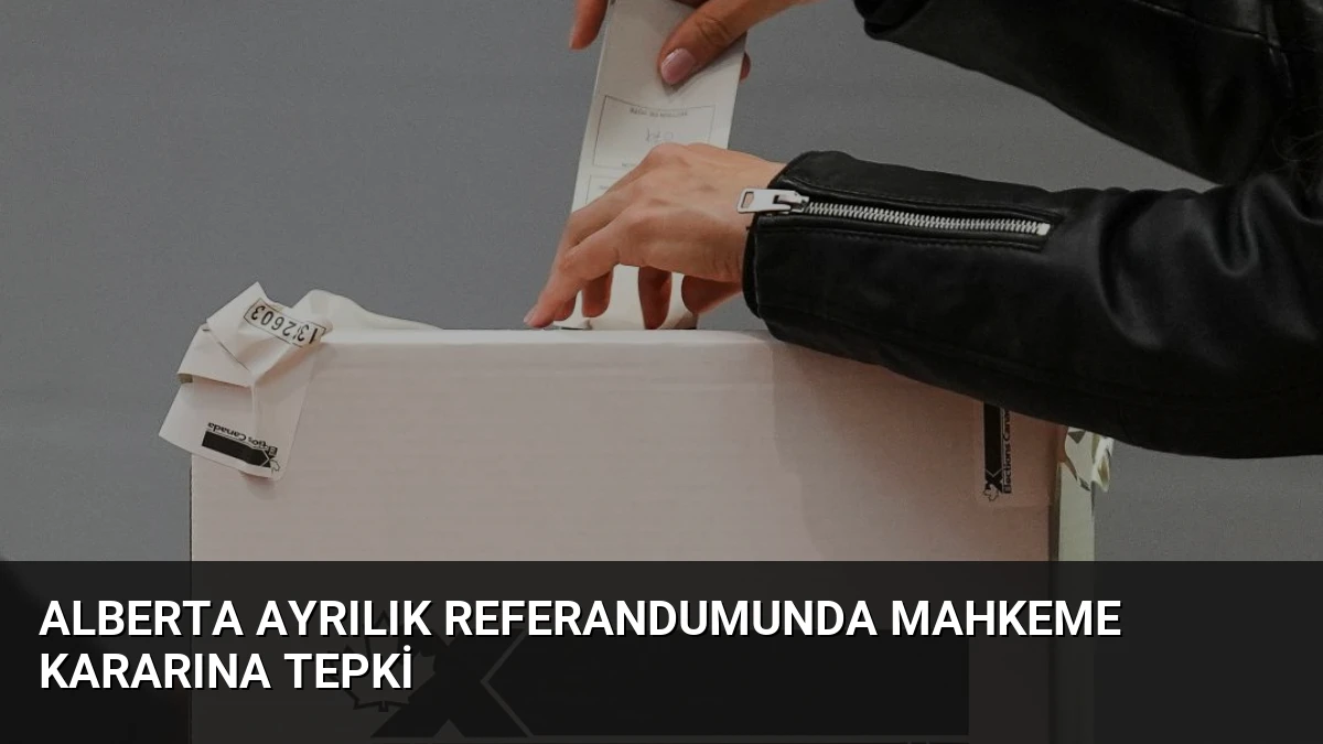 Alberta Ayrılık Referandumunda Mahkeme Kararına Tepki