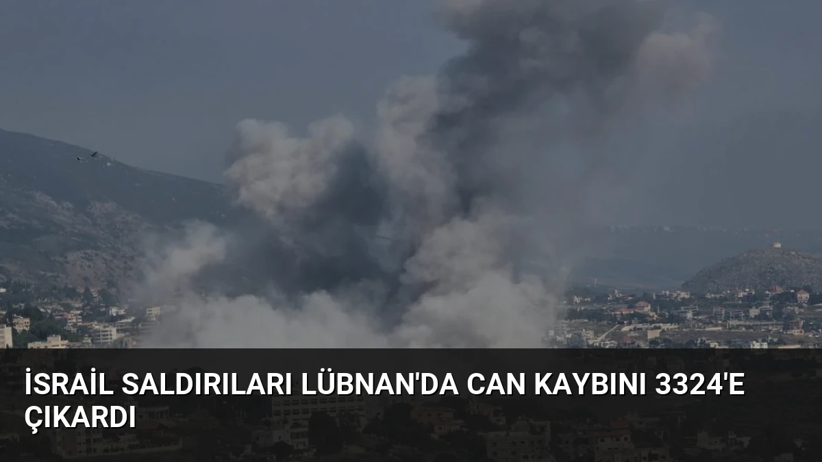 İsrail Saldırıları Lübnan’da Can Kaybını 3324’e Çıkardı