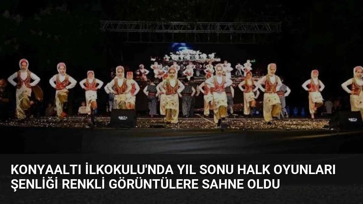 Konyaaltı İlkokulu’nda Yıl Sonu Halk Oyunları Şenliği Renkli Görüntülere Sahne Oldu