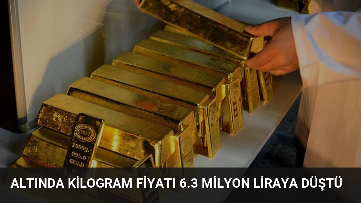 Altında Kilogram Fiyatı 6.3 Milyon Liraya Düştü