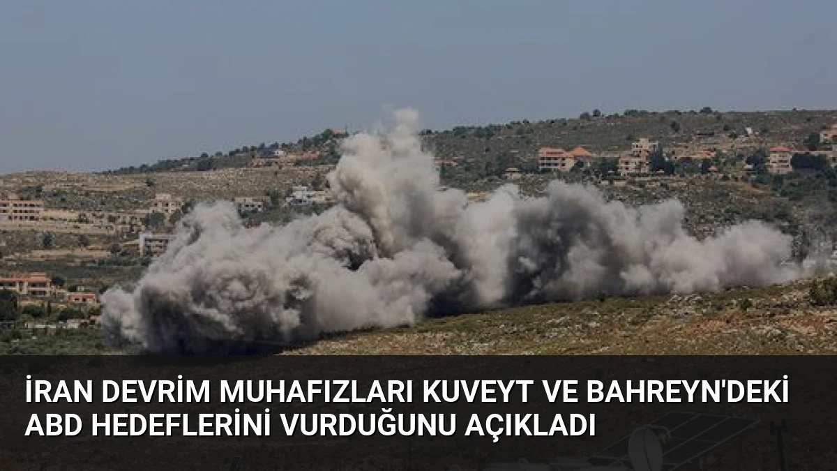 İran Devrim Muhafızları Kuveyt ve Bahreyn’deki ABD Hedeflerini Vurduğunu Açıkladı