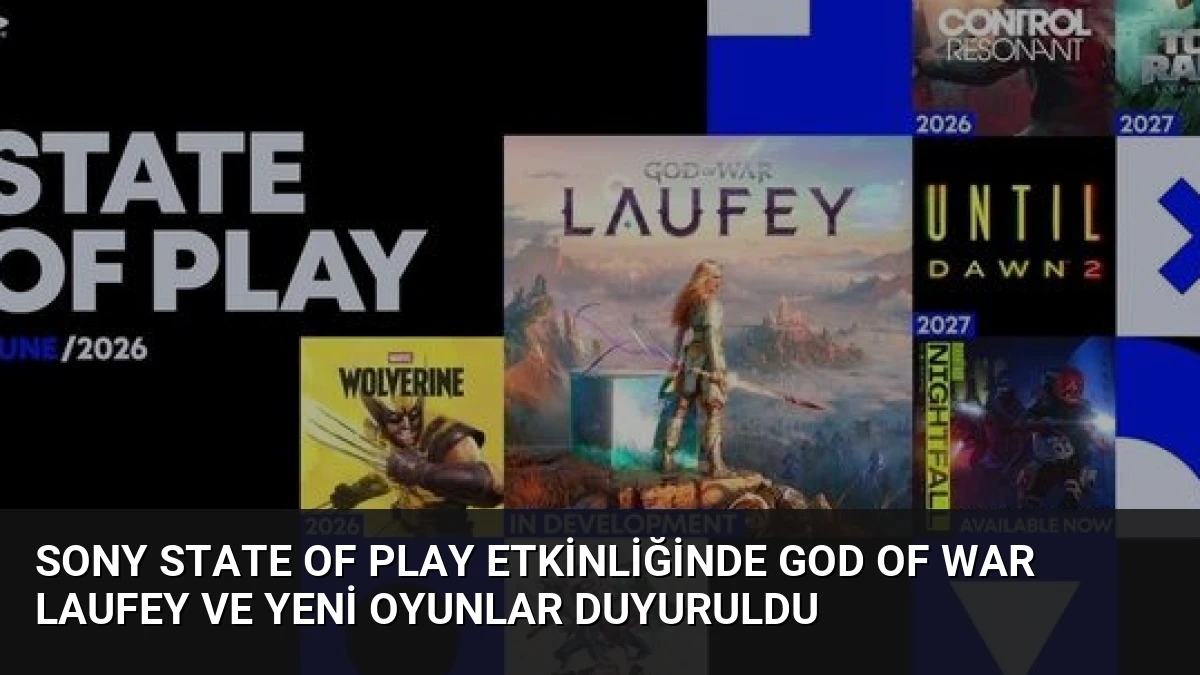 Sony State of Play Etkinliğinde God of War Laufey ve Yeni Oyunlar Duyuruldu