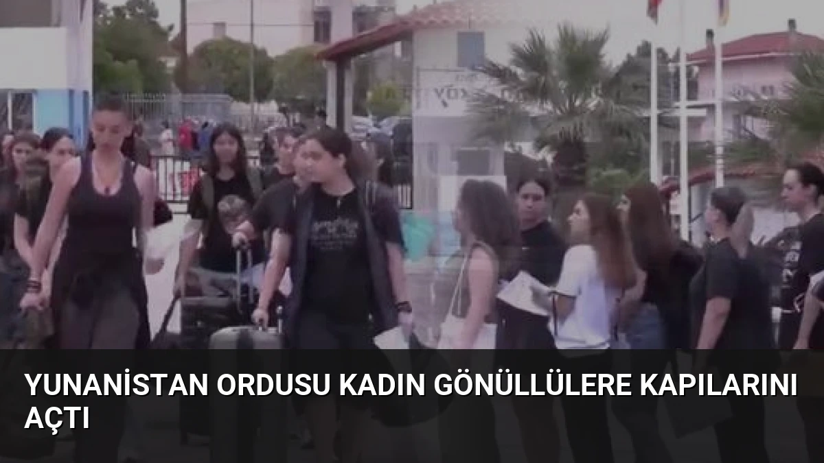 Yunanistan Ordusu Kadın Gönüllülere Kapılarını Açtı