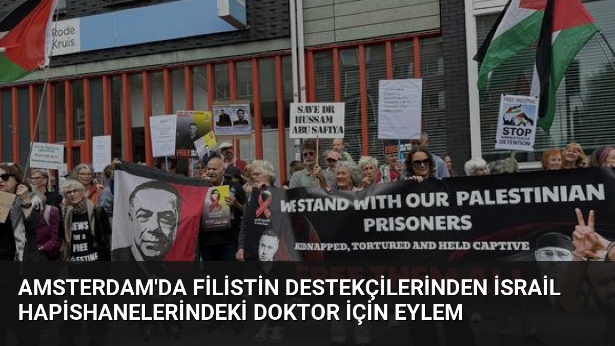 Amsterdam’da Filistin Destekçilerinden İsrail Hapishanelerindeki Doktor İçin Eylem
