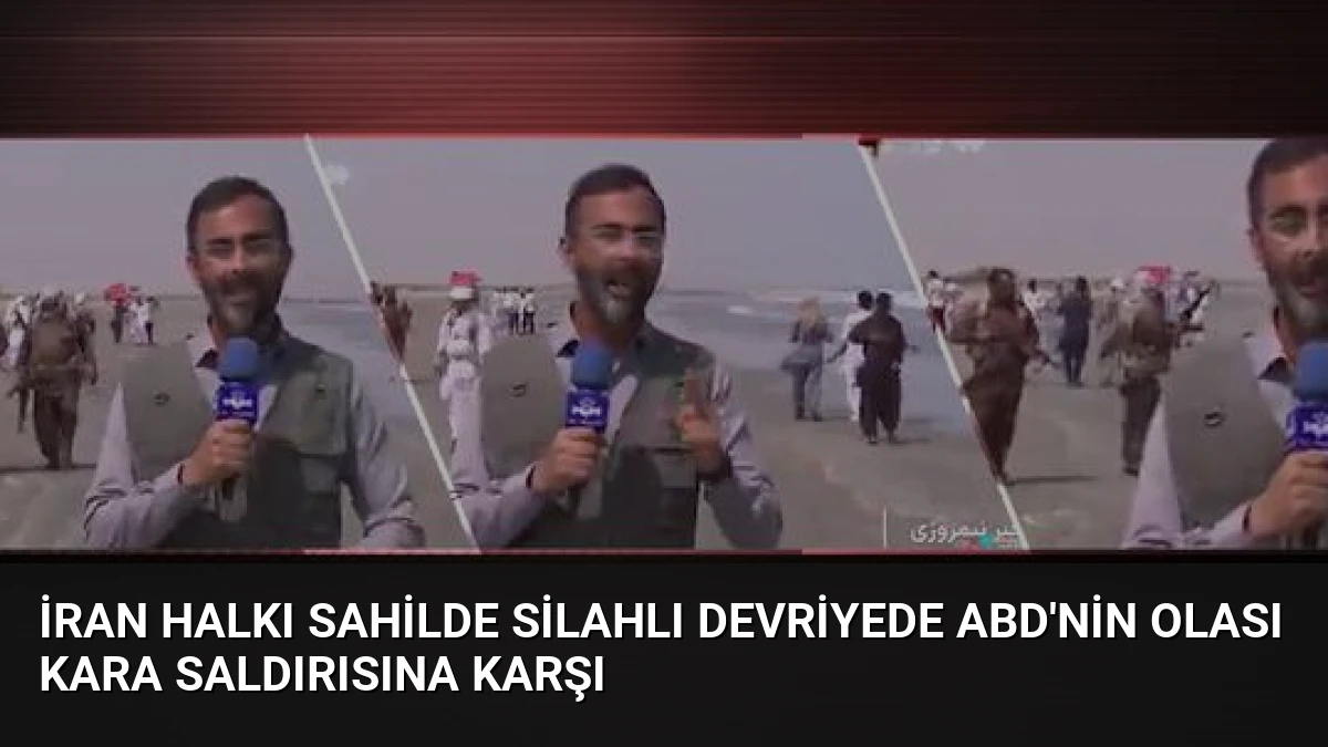 İran Halkı Sahilde Silahlı Devriyede ABD’nin Olası Kara Saldırısına Karşı