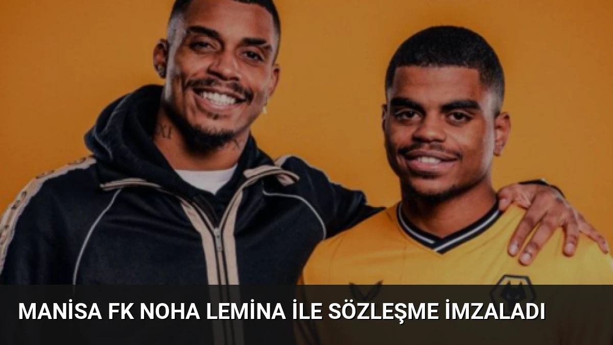 Manisa FK Noha Lemina ile Sözleşme İmzaladı