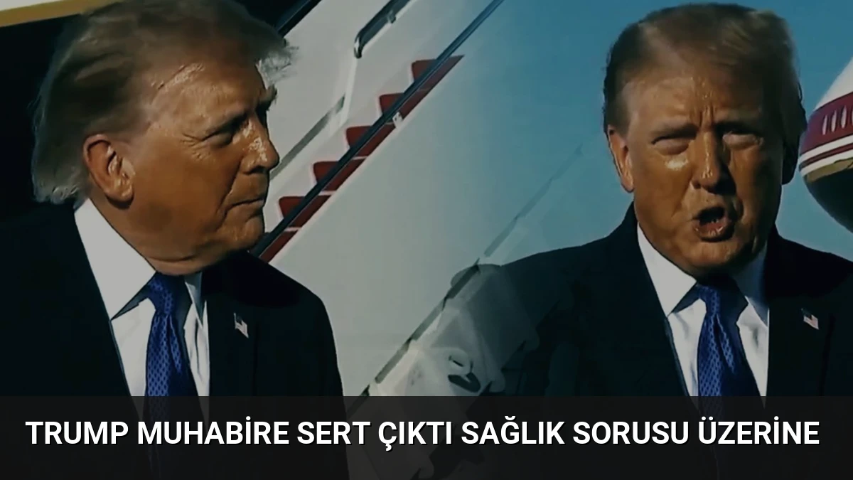 Trump Muhabire Sert Çıktı Sağlık Sorusu Üzerine